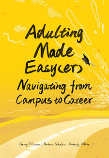 Adulting Made Easy(er); Navigating from Campus to Career book cover