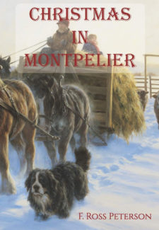 book cover with painted man in horse drawn sleigh in snow with title "Christmas in Montpelier" by F. Ross Peterson