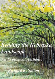a watercolor painting of trees and green grass with book title: reading the nebraska landscape and ecological aesethic by Richard K. Sutton