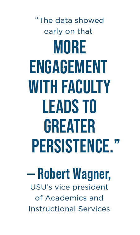 pull quote: "That data showed that more engagement with faculty leads to greater persistence." - Robert Wagner